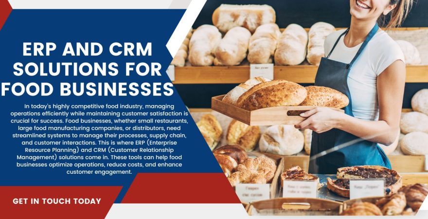 ERP and CRM Solutions for Food Businesses